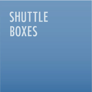 Shuttle Boxes